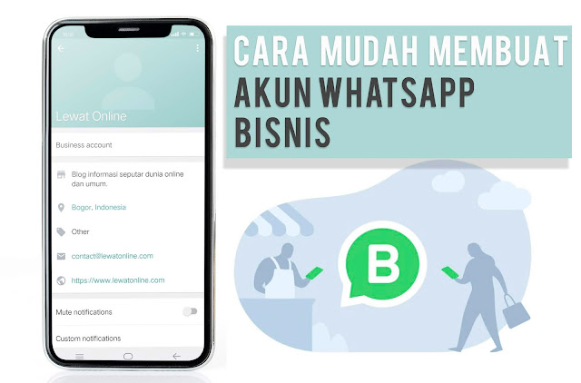 Cara Mudah Membuaty Akun WhatsApp Bisnis